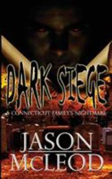 Paperback Dark Siege: A Connecticut Family's Nightmare Book