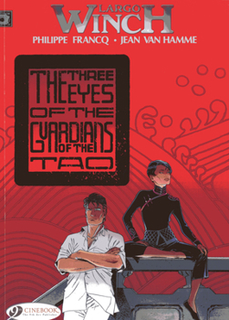 The Three Eyes of the Guardians of the Tao - Book #15 of the Largo Winch