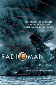 Hardcover Radioman: An Eyewitness Account of Pearl Harbor and World War II in the Pacific Book