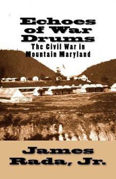 Paperback Echoes of War Drums: The Civil War in Mountain Maryland Book