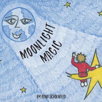 Paperback Moonlight Magic: A children's bedtime story in rhyme Book