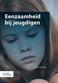 Paperback Eenzaamheid Bij Jeugdigen [Dutch] Book