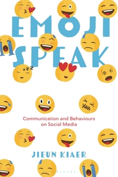 Hardcover Emoji Speak: Communication and Behaviours on Social Media Book