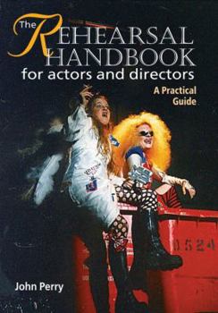 Paperback The Rehearsal Handbook for Actors and Directors Book