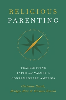 Paperback Religious Parenting: Transmitting Faith and Values in Contemporary America Book