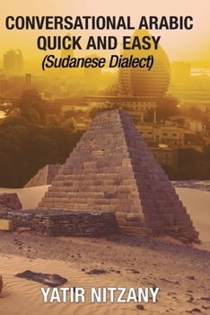 Paperback Conversational Arabic Quick and Easy: Sudanese Dialect Book