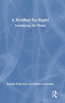 Hardcover A Fortified Far Right?: Scrutinizing the Threat Book
