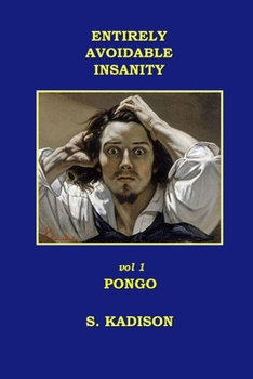 Paperback Entirely Avoidable Insanity Book