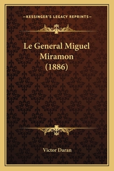 Paperback Le General Miguel Miramon (1886) [French] Book