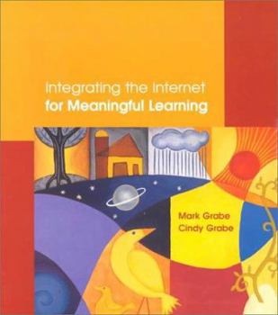Paperback Integrating the Internet for Meaningful Learning Book