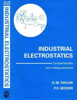 Hardcover INDUSTRIAL ELECTROSTATICS: FUNDAMENTALS AND MEASUREMENTS Book