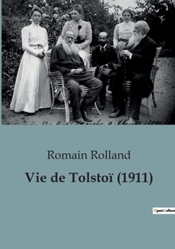Paperback Vie de Tolstoï: une biographie de Romain Rolland (1911) [French] Book
