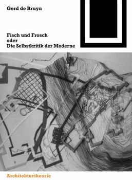 Perfect Paperback Fisch und Frosch oder die Selbstkritik der Moderne [German] Book