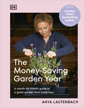 Hardcover The Money-Saving Garden Year: The Perfect Christmas Gift for the Gardener in Your Life Book