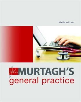 Hardcover John Murtagh's General Practice (Australia Healthcare Medical Medical) Book