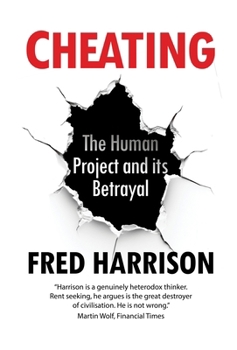 Hardcover Cheating: The Human Project and Its Betrayal Book