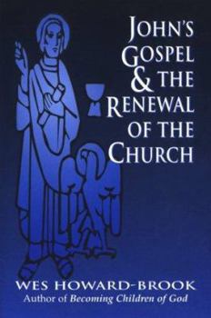 Paperback John's Gospel & the Renewal of the Church Book