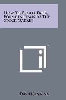 Paperback How To Profit From Formula Plans In The Stock Market Book
