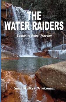 Paperback The Water Raiders: Sequel to Rebel Traveler Book