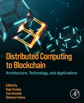 Paperback Distributed Computing to Blockchain: Architecture, Technology, and Applications Book