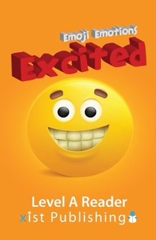 Excited - Book  of the Emoji Emotions Level A Reader