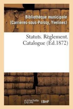 Paperback Statuts. Règlement. Catalogue [French] Book