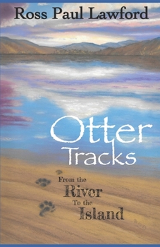 Paperback Otter Tracks: From the River to the Island Book
