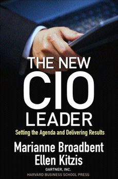 Hardcover The New CIO Leader: Setting the Agenda and Delivering Results Book