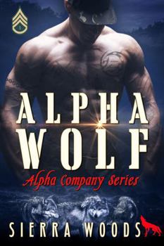 Alpha Wolf : A Paranormal Military Shifter Romance