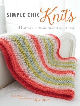 Paperback Simple Chic Knits: 35 Stylish Patterns to Knit in No Time Book