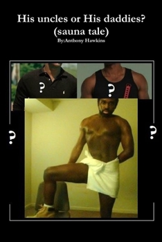 Paperback His uncles or His daddies? (sauna tale) Book