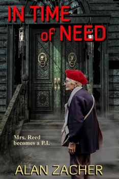 Paperback In Time of Need: Mrs. Reed becomes a P.I. Book
