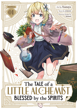 Paperback The Tale of a Little Alchemist Blessed by the Spirits (Manga) Vol. 1 Book