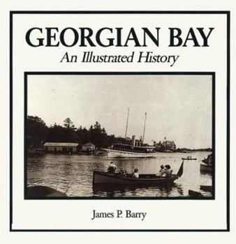 Hardcover Georgian Bay: An Illustrated History Book