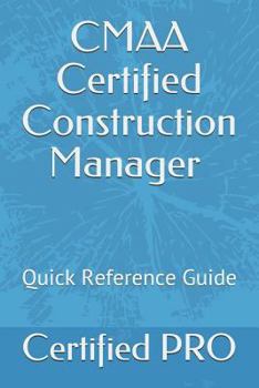Paperback CMAA Certified Construction Manager: Cheat Sheets Quick Reference Guide Book