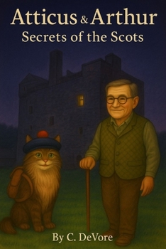 Paperback Atticus and Arthur: Secrets of the Scots Book