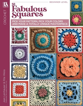 50 Fabulous Crochet Squares (Leisure Arts #4420)