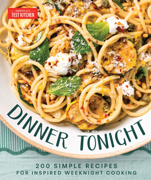 Hardcover Dinner Tonight: 200 Quick Recipes for Inspired Weeknight Cooking Book
