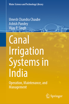 Hardcover Canal Irrigation Systems in India: Operation, Maintenance, and Management Book