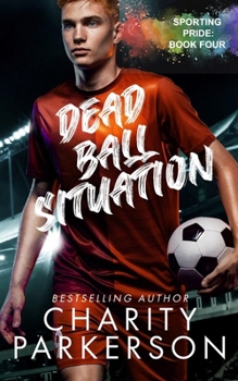 Dead Ball Situation (Sporting Pride) - Book #4 of the Sporting Pride