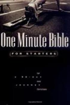 Paperback One Minute Bible for Starters: A 90 Day Journey for New Christians Book