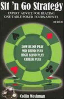 Paperback Sit 'n Go Strategy: Expert Advice for Beating One-Table Poker Tournaments Book