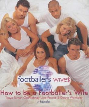 Hardcover How to Be a Footballer's Wife Book