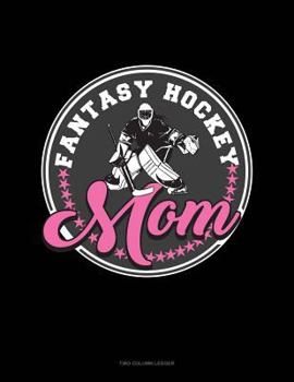 Paperback Fantasy Hockey Mom: Unruled Composition Book