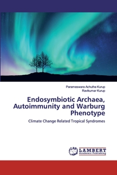 Paperback Endosymbiotic Archaea, Autoimmunity and Warburg Phenotype Book