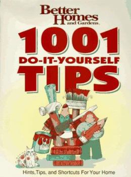 Paperback Better Homes and Gardens: 1001 Do-It-Yourself Tips Book