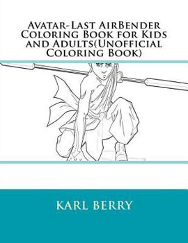 Paperback Avatar-Last Airbender Coloring Book for Kids and Adults(unofficial Coloring Book) Book