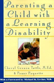 Paperback Parenting a Child with a Learning Disability: A Practical, Empathetic Guide Book