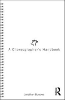 Paperback A Choreographer's Handbook Book