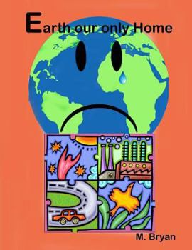 Paperback Earth Our Only Home Book